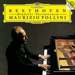 マウリツィオ・ポリーニ「ベートーヴェン：ディアベッリ変奏曲」