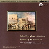 オットー・クレンペラー「 メンデルスゾーン：交響曲　第４番「イタリア」　シューマン：交響曲　第４番」