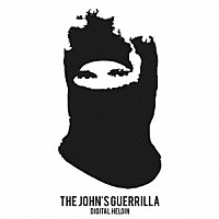 ＴＨＥ　ＪＯＨＮ’Ｓ　ＧＵＥＲＲＩＬＬＡ「 ＤＩＧＩＴＡＬ　ＨＥＲＯＩＮ」