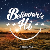 ＨＯＴＳＱＵＡＬＬ「 ＢＥＬＩＥＶＥＲ’Ｓ　ＨＩ」