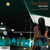 ｍｉｃｒｏｓｔａｒ「 Ｔｉｎｙ　Ｓｐａｒｋ」