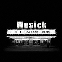 切刃×ＵＴＡＫＯｍｕｓｉｃ×Ｊｉｒｏ　Ｂａｎ「 ｍｕｓｉｃｋ」