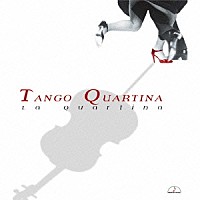 ラ・クァルティーナ「 タンゴ・クァルティーナ　～４本のチェロのための作品２～」