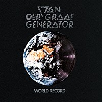 ヴァン・ダー・グラフ・ジェネレーター「 ワールド・レコード　＋２」