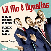 Ｌｉｌ’　Ｍｏ　＆　Ｔｈｅ　Ｄｙｎａｆｌｏｓ「 Ｄｉｎｇ　Ｄｏｎｇ　Ｂａｂｙ・Ｒｏｃｋ　Ｙｏｕ　Ｏｕｔ」