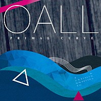 ＰＲＩＭＡＬ　ＣＵＲＶＥ「 ＯＡＬＬ」