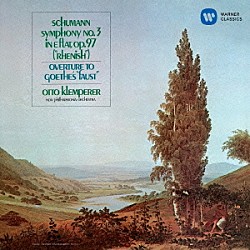 オットー・クレンペラー ニュー・フィルハーモニア管弦楽団「シューマン：交響曲　第３番「ライン」　「ファウスト」序曲」