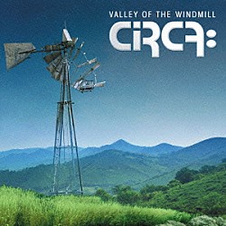 サーカ「ヴァレー・オブ・ザ・ウィンドミル～風車の谷の物語」