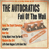 ＴＨＥ　ＡＵＴＯＣＲＡＴＩＣＳ「 Ｆａｌｌ　Ｏｆ　Ｔｈｅ　Ｗａｌｌ」