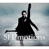 ＴＯＭＯＹＡＳＵ　ＨＯＴＥＩ「 ５１　Ｅｍｏｔｉｏｎｓ　ｔｈｅ　ｂｅｓｔ　ｆｏｒ　ｔｈｅ　ｆｕｔｕｒｅ」