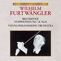 ヴィルヘルム・フルトヴェングラー「 ベートーヴェン：交響曲　第７番、第８番（１９５４年）」