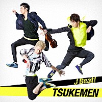 ＴＳＵＫＥＭＥＮ「 Ｊ　Ｂｅａｔ！」