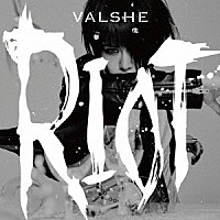 ＶＡＬＳＨＥ「 ＲＩＯＴ」