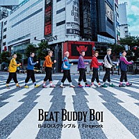 Ｂｅａｔ　Ｂｕｄｄｙ　Ｂｏｉ「 Ｂ－ＢＯＩスクランブル／Ｆｉｒｅｗｏｒｋ」