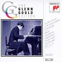 グレン・グールド「 Ｊ．Ｓ．バッハ：ゴールドベルク変奏曲（１９５９年ライヴ）　３声のシンフォニア（１９５７年ライヴ）」