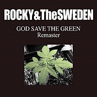 ＲＯＣＫＹ　＆　Ｔｈｅ　ＳＷＥＤＥＮ「 ＧＯＤ　ＳＡＶＥ　ＴＨＥ　ＧＲＥＥＮ　ＲＥＭＡＳＴＥＲ」