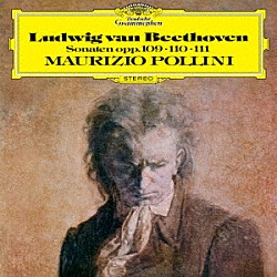 マウリツィオ・ポリーニ「ベートーヴェン：ピアノ・ソナタ第３０番・第３１番・第３２番」