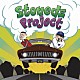 ＳＴＯＮＥＤＺ「Ｓｔｏｎｅｄｚ　Ｐｒｏｊｅｃｔ」