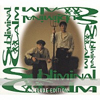 ＳＵＢＬＩＭＩＮＡＬ　ＣＡＬＭ「 ＳＵＢＬＩＭＩＮＡＬ　ＣＡＬＭ　Ｄｅｌｕｘｅ　Ｅｄｉｔｉｏｎ」