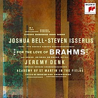 ジョシュア・ベル「 ブラームス：二重協奏曲　ピアノ三重奏曲第１番（１８５４年版）他」