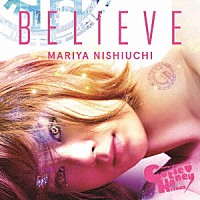 西内まりや「 ＢＥＬＩＥＶＥ」