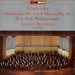 レナード・バーンスタイン ニューヨーク・フィルハーモニック「チャイコフスキー：交響曲第４番（１９５８年録音）＆イタリア奇想曲」