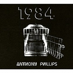 アンソニー・フィリップス「１９８４　（２ＣＤ＆１ＤＶＤ　ＲＥＭＡＳＴＥＲＥＤ　＆　ＥＸＰＡＮＤＥＤ　ＤＥＬＵＸＥ　ＥＤＩＴＩＯＮ）」