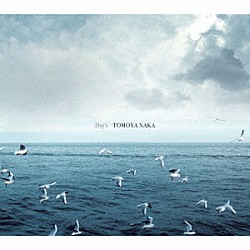 ＴＯＭＯＹＡ　ＮＡＫＡ「Ｄａｙ’ｓ」