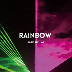 ＭＡＧＩＣ　ＦＥＥＬＩＮＧ「ＲＡＩＮＢＯＷ」