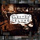 エレクトロ・デラックス「ＥＬＥＣＴＲＯ　ＤＥＬＵＸＥ」