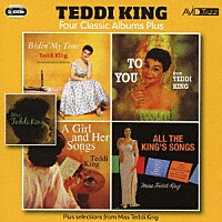 テディ・キング「 テディ・キング｜フォー・クラシック・アルバムズ・プラス」