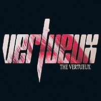 ＶＥＲＴＵＥＵＸ「 ＴＨＥ　ＶＥＲＴＵＥＵＸ」