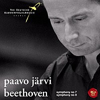 パーヴォ・ヤルヴィ「 ベートーヴェン：交響曲第７番＆第８番」