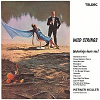 ウェルナー・ミューラー・オーケストラ「 ワイルド・ストリングス」
