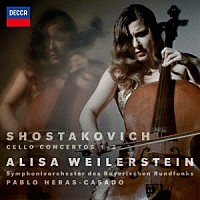 アリサ・ワイラースタイン「 ショスタコーヴィチ：チェロ協奏曲第１番・第２番」