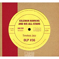 コールマン・ホーキンス＆ヒズ・オールスターズ「 オリジナル・ロング・プレイ・アルバムズ～タイムレス・ジャズ」