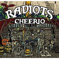 ＲＡＤＩＯＴＳ「 ＣＨＥＥＲＩＯ」