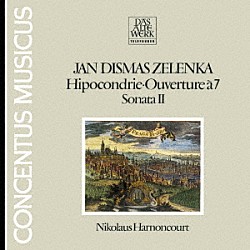 ニコラウス・アーノンクール ウィーン・コンツェントゥス・ムジクス「ゼレンカ：作品集～ヒポコンドリア」