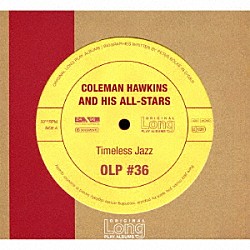 コールマン・ホーキンス＆ヒズ・オールスターズ「オリジナル・ロング・プレイ・アルバムズ～タイムレス・ジャズ」