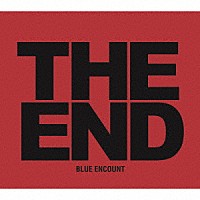 ＢＬＵＥ　ＥＮＣＯＵＮＴ「 ＴＨＥ　ＥＮＤ」