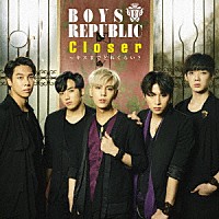 ＢＯＹＳ　ＲＥＰＵＢＬＩＣ「 Ｃｌｏｓｅｒ　～　キスまでどれくらい？」