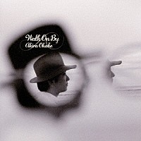 岡部あきら「 Ｗａｌｋ　Ｏｎ　Ｂｙ」