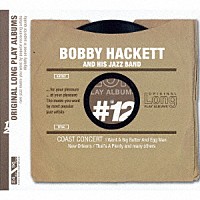 ボビー・ハケット＆ヒズ・ジャズ・バンド「 オリジナル・ロング・プレイ・アルバムズ～　コースト・コンサート」