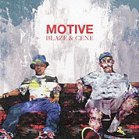 ＢＬＡＺＥ　＆　ＣＥＮＥ「 ＭＯＴＩＶＥ」