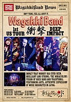 和楽器バンド「 ＷａｇａｋｋｉＢａｎｄ　１ｓｔ　ＵＳ　Ｔｏｕｒ　衝撃　－ＤＥＥＰ　ＩＭＰＡＣＴ－」