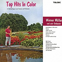 ウェルナー・ミューラー・オーケストラ「 トップ・ヒッツ・イン・カラー」