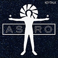 ＫＥＹＴＡＬＫ「 ＡＳＴＲＯ」