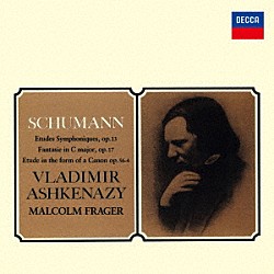 ヴラディーミル・アシュケナージ マルコム・フレージャー「シューマン：交響的練習曲／幻想曲　カノン形式の練習曲」