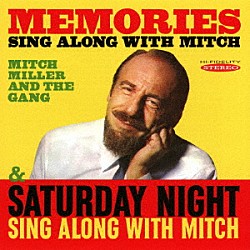 ミッチ・ミラー＆ザ・ギャング「メモリーズ：ミッチと歌おう／土曜の夜はミッチと歌おう」