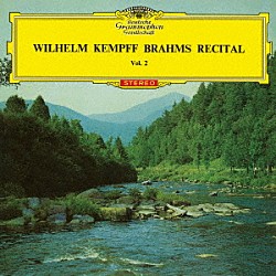 ヴィルヘルム・ケンプ「ブラームス：３つの間奏曲　６つの小品／４つの小品」